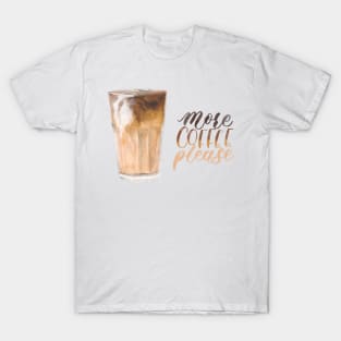 More Coffee Please - Iced Latte Watercolour Painting T-Shirt